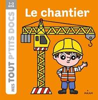 Le chantier, Le chantier