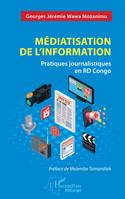 Médiatisation de l’information, Pratiques journalistiques en RD Congo