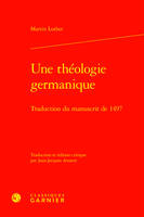 Une théologie germanique, Traduction du manuscrit de 1497