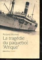 LA TRAGEDIE DU PAQUEBOT AFRIQUE