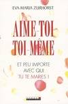 Aime toi toi-même et peu importe avec qui tu te maries !