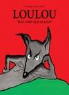 Loulou plus fort que le loup