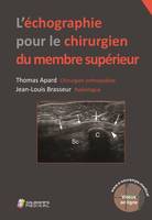 L'échographie pour le chirurgien du membre supérieur