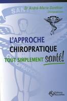 APPROCHE CHIROPRATIQUE TOUT SIMPLEMENT