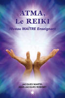 Atma, le Reiki - Niveau Maître enseignant