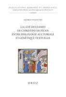 La Cité des dames de Christine de Pizan, Entre philologie auctoriale et génétique textuelle