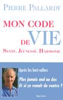 Mon code de vie, santé, jeunesse, harmonie