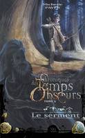 5, Chroniques des Temps Obscurs - Tome 5 - Le serment