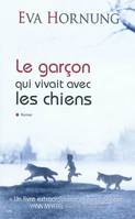 Le garçon qui vivait avec les chiens, roman