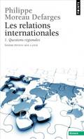 1, Questions régionales, Relations internationales