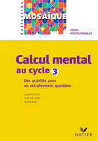 Mosaïque - Calcul mental au cycle 3, Fiches photocopiables