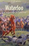 Waterloo ou la marche a l abime