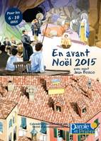 En avant ... Noël ! 2015, calendrier de l'Avent en 3D (+livret) pour les 6-10 ans