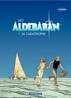 Aldebaran - Tome 1 - La catastrophe