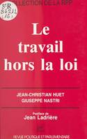 Le travail hors la loi