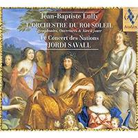 JORDI SAVALL / LE CONCERT DES NATIONS LULLY: L'ORCHESTRE DU ROI SOLEIL