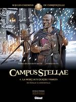 4, Campus Stellae, sur les chemins de Compostelle - Tome 04, La mort aux quatre visages