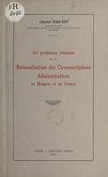 Les problèmes communs de la rationalisation des circonscriptions administratives en Hongrie et en France