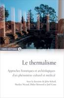 Le thermalisme - Approche historiques et archélogiques d'un phénomène culturel et médical