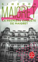 Maigret., La Première enquête de Maigret, La Première enquête de Maigret