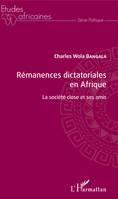 Rémanences dictatoriales en Afrique, La société close et ses amis