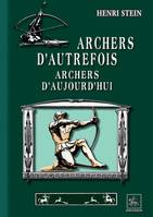 Archers d'autrefois, Archers d'aujourd