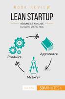 Lean Startup d'Eric Ries (Book Review), Résumé et analyse du livre d'Eric Ries