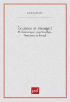 Évidence et étrangeté, Mathématique, psychanalyse, Descartes et Freud