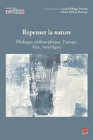 Repenser la nature, Dialogue philosophique, europe, asie, amériques