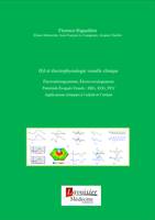 Œil et électrophysiologie visuelle clinique, Électrorétinogrammes, Électro-oculogramme. Potentiels Évoqués Visuels : ERG, EOG, PEV. Applications cliniques à l'adulte et l'enfant