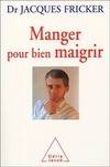 Manger pour bien maigrir