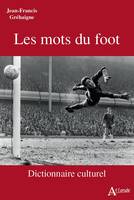 Les mots du foot, Dictionnaire culturel