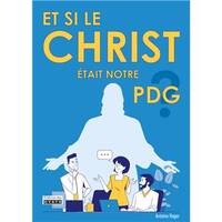 Hors collection Oyats Et si le Christ était notre PDG, 30 conseils de leadership