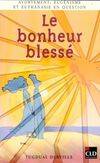 Le bonheur blessé. Avortement, eugénisme et euthanasie en question, avortement, eugénisme et euthanasie en question