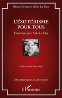 L'ésotérisme pour tous, Entretiens avec Aldo La Fata