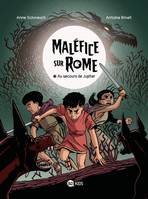 3, Maléfice sur Rome, Tome 03, Au secours de Jupiter