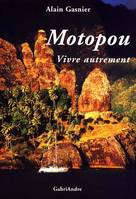 Motopou vivre autrement, vivre autrement