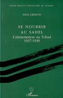 Se nourrir au Sahel, L'alimentation au Tchad 1937-1939