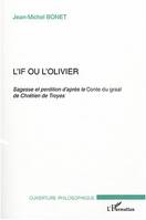 L'If ou l'olivier, sagesse et perdition d'après le 