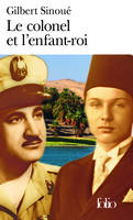 Le colonel et l'enfant-roi, Mémoires d'Égypte