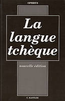 La langue tchèque - nouvelle grammaire tchèque pratique et raisonnée, Livre