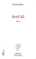 Avril 42, Roman