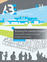 Building for a better hospital, Value-adding management & design of healthcare real estate