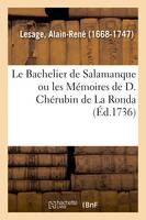 Le Bachelier de Salamanque ou les Mémoires de D. Chérubin de La Ronda, tirés d'un manuscrit espagnol