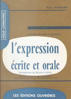 L'expression écrite et orale au temps du stylo et du micro