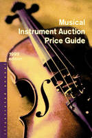 MUSICAL INSTRUMENT AUCTION PRICE GUIDE, 1999 ED. LIVRE SUR LA MUSIQUE