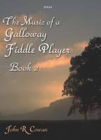 Music Of A Galloway Fiddle Player,The Vol.2