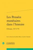 Les pensées monétaires dans l'histoire, L'europe, 1517-1776