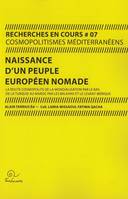 Naissance d'un peuple européen nomade, La route cosmopolite de la mondialisation par le bas de la turquie au maroc par les balkans et l'italie