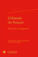 L'histoire du français, État des lieux et perspectives